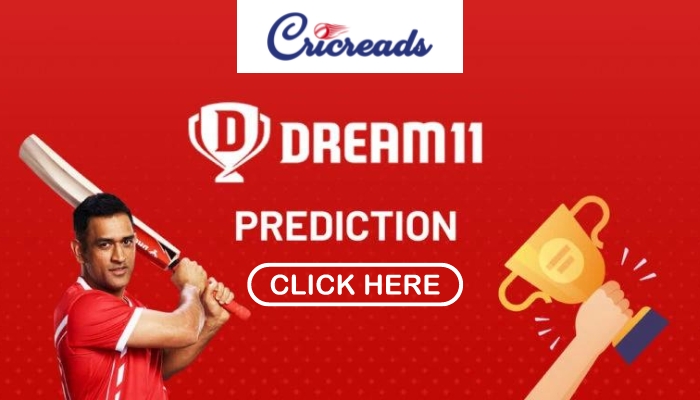 Cricreads brings you the best Dream11 prediction and match prediction.