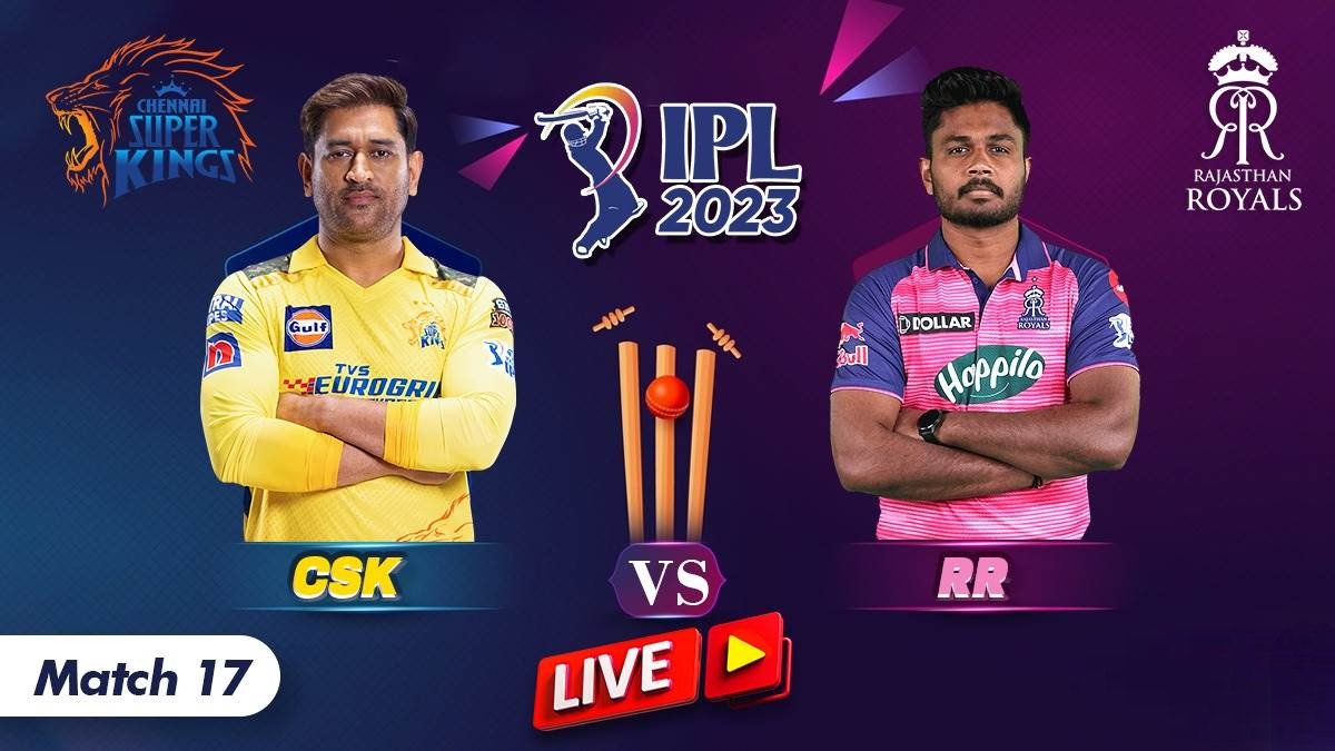 IPL 2023 CSK Vs RR Match 17 Result: Rajasthan Royals Beat Chennai Super ...