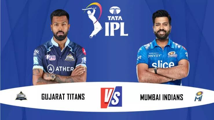 Gujarat Titans vs Mumbai Indians Today Match IPL 2023 

