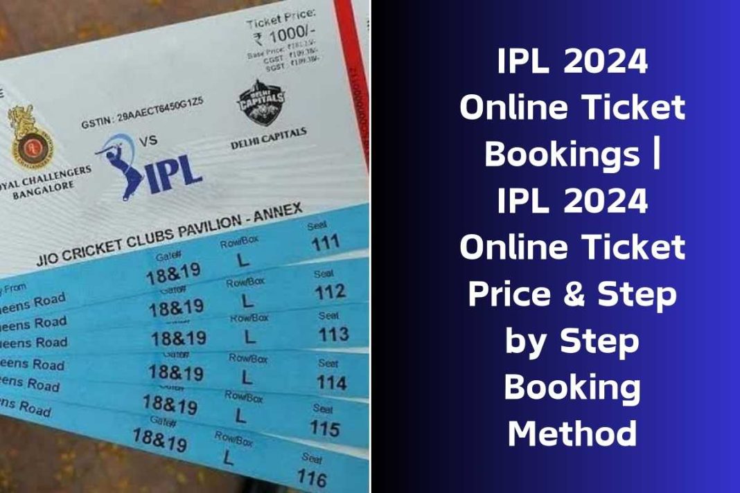 IPL 2024 Online Ticket Bookings | IPL 2024 Online Ticket Price & Step by Step Booking Method