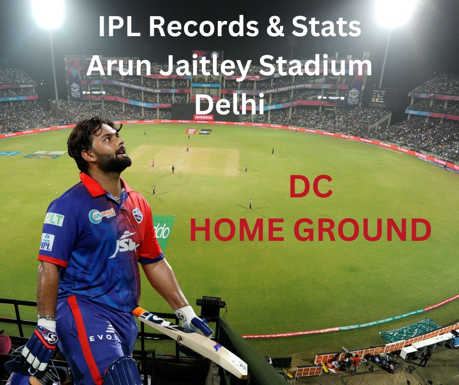 IPL Records & Stats Arun Jaitley Stadium