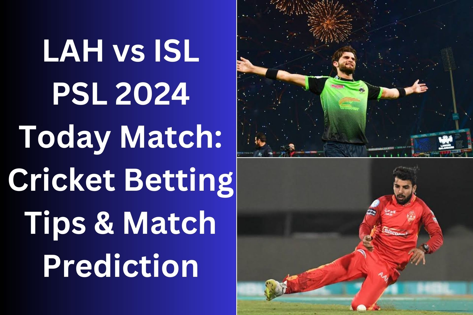 Lahore Qalandars vs Islamabad United PSL 2024 Match 1 Match Prediction