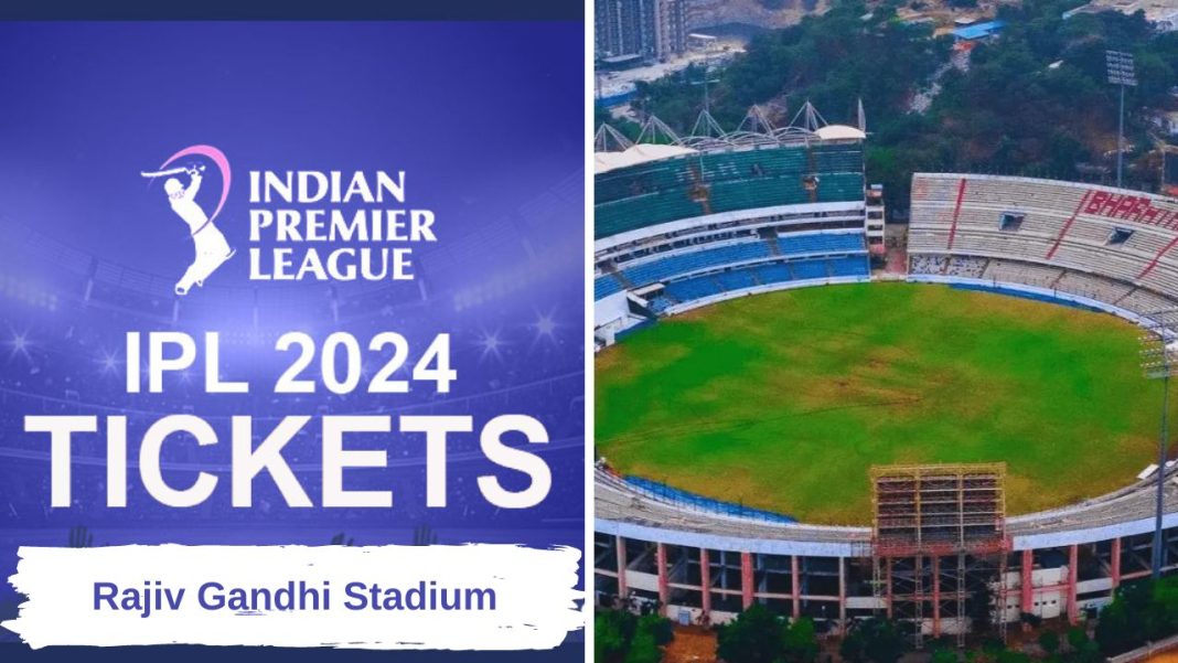 Rajiv Gandhi International Stadium Ticket Prices for TATA IPL 2024