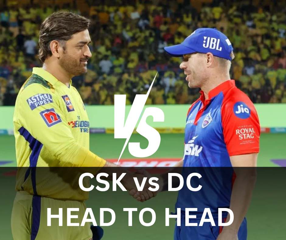 CSK vs DC Head to Head