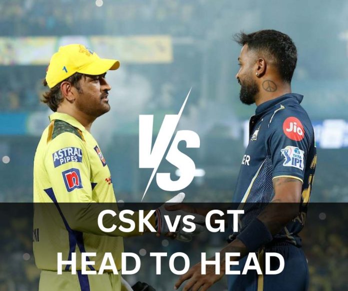 CSK vs GT Head To Head Record IPL, Chennai Super Kings vs Gujarat ...