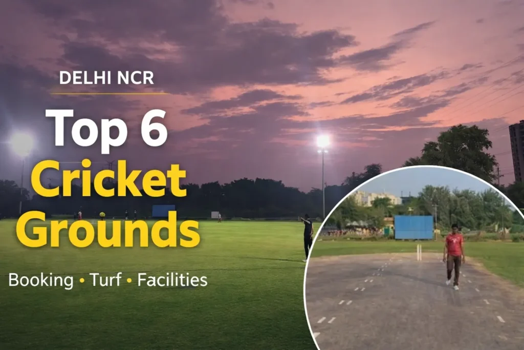 Best Cricket Grounds to Book in Delhi NCR