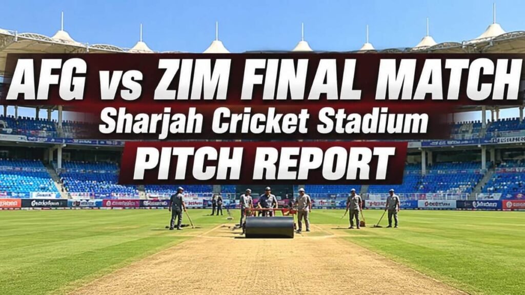 AFG vs ZIM Final Match Pitch Report