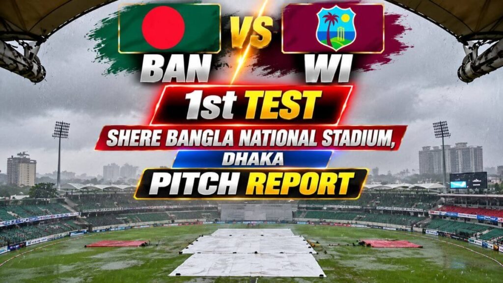 Dhaka Pitch Report: BAN vs WI 1st Test, Batting or Bowling Pitch Today? BAN vs WI 1st Test 2026 Pitch Report